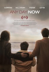Смотреть фильм Сейчас или никогда / Any Day Now (2012) онлайн бесплатно