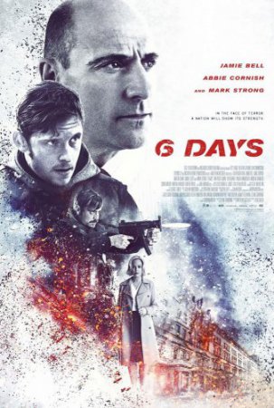 Смотреть фильм 6 дней (2017) онлайн бесплатно
