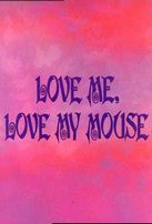  Ценный подарок / Love Me, Love My Mouse смотреть онлайн