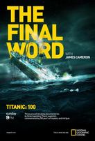  Титаник. Заключительное слово с Джеймсом Кэмероном / Titanic: Final Word with James Cameron